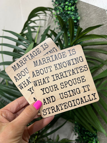 Marriage Is About Knowing Coaster