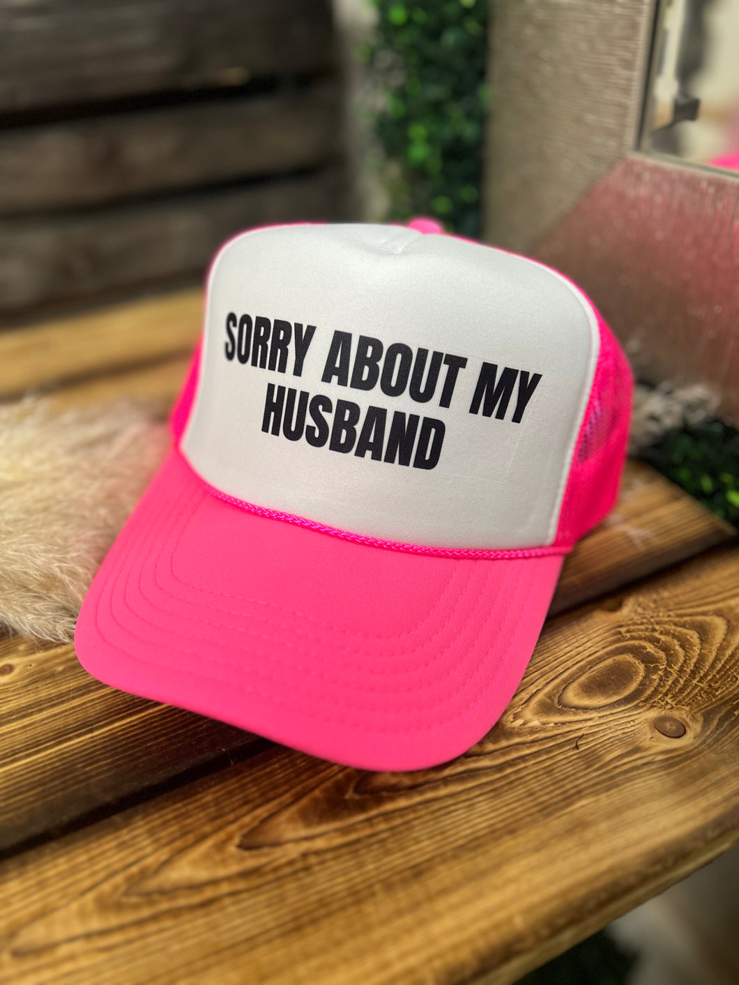 Sorry About My Husband Hat - Electric Pink