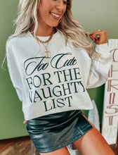 Load image into Gallery viewer, Too Cute For The Naughty List Sweatshirt