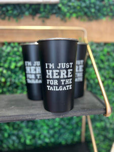 Just Here For The Tailgate Tumbler