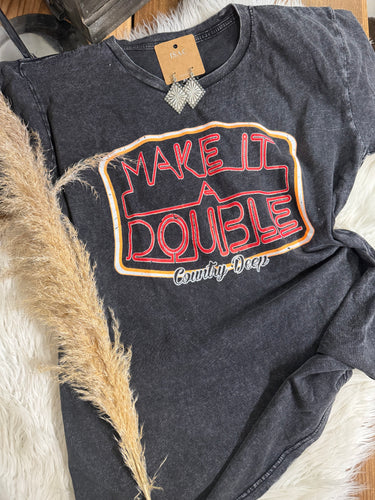 Make It A Double Acid Wash Tee