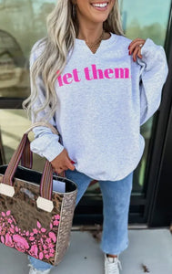 Let Them Crewneck Sweatshirt - Ash Gray