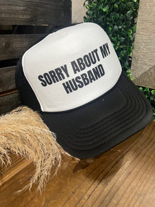 Sorry About My Husband Hat - Black