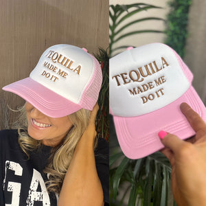 Tequila Made Me Do It Hat