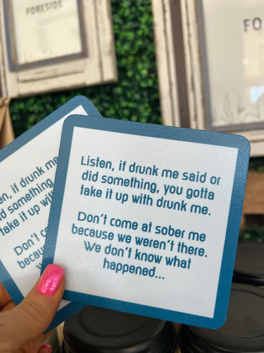 Drunk Me, Sober Me Coaster