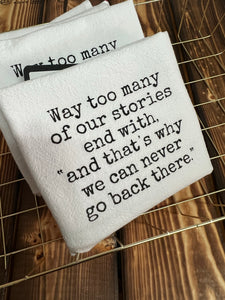 Too Many of Our Stories Tea Towel