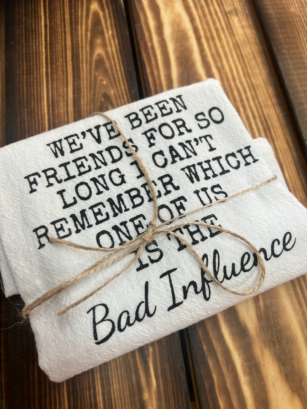 Bad Influence Tea Towel